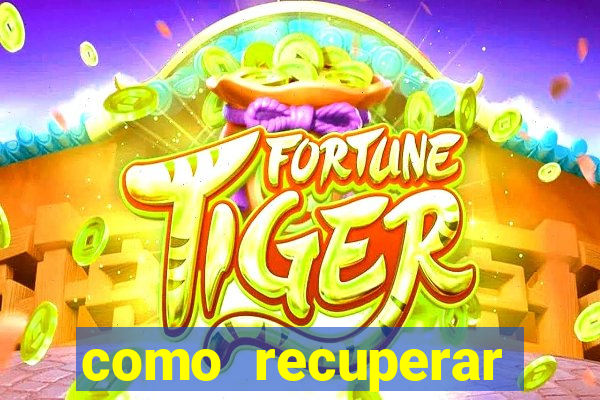como recuperar conta no 7games
